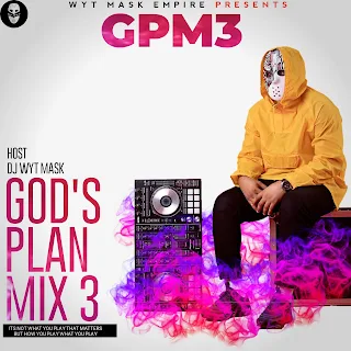DJWYT MASK GOD'S PLAN MIXTAPE VOL3 (GPM3)