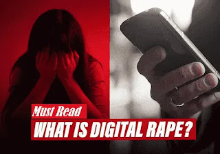 What is Digital Rape ?