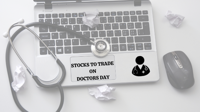 STOCKS TO TRADE ON DOCTORS DAY | 1st july | doctors day | national doctors day