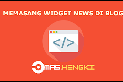 Memasang Widget Breaking News di Blog