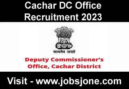 Cachar DC Office Recruitment