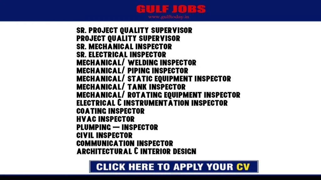 KSA Jobs-Sr. Project Quality Supervisor-Project Quality Supervisor-Sr. Mechanical Inspector-Sr. Electrical Inspector-Mechanical/ Welding Inspector-Mechanical/ Piping Inspector-Mechanical/ Static Equipment Inspector-Mechanical/ Tank Inspector-Mechanical/ Rotating Equipment Inspector-Electrical & Instrumentation Inspector-Coating Inspector-HVAC Inspector-Plumping – Inspector-Civil Inspector-Communication Inspector-Architectural & Interior Design