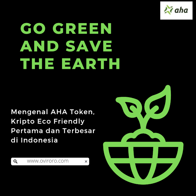 Mengenal AHA Token, Kripto Eco Friendly Pertama dan Terbesar di Indonesia 