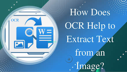 How Does OCR Help to Extract Text from an Image?