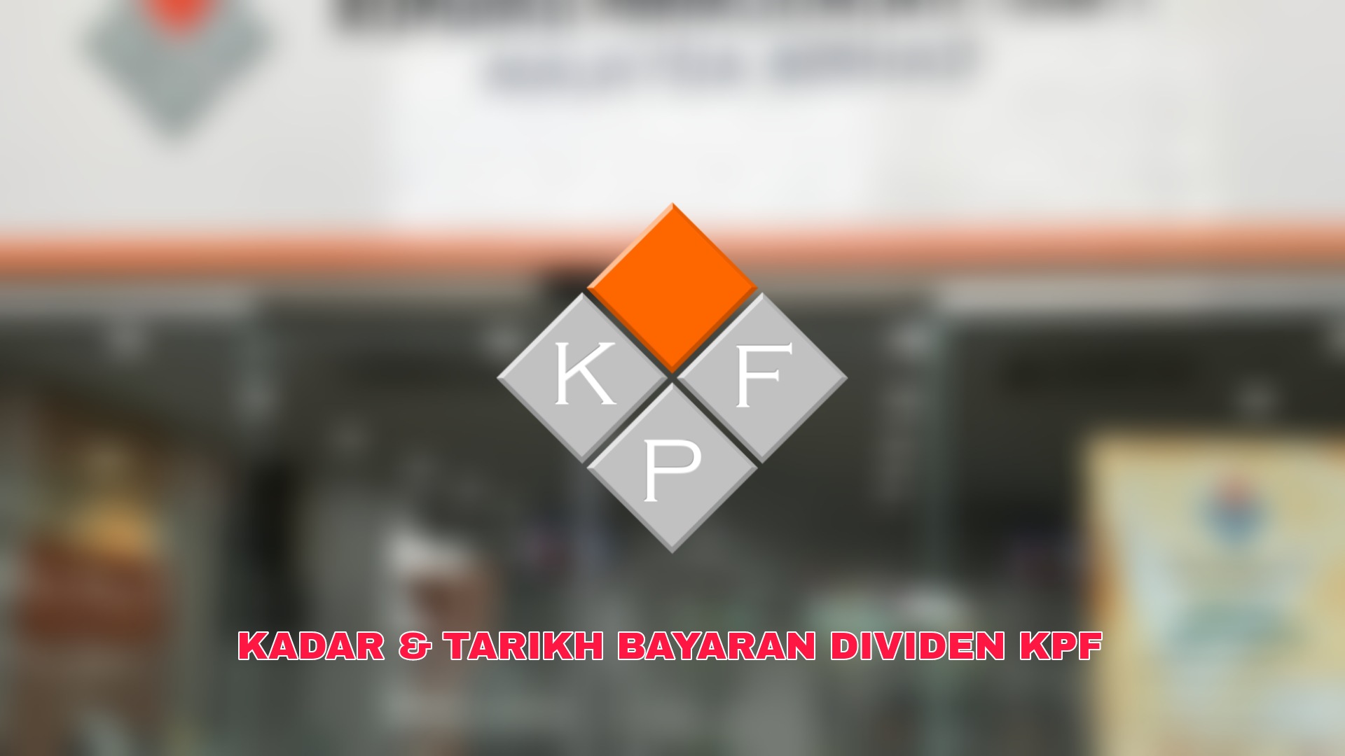 Kadar Dividen KPF 2022/2023 (Tarikh Bayaran)