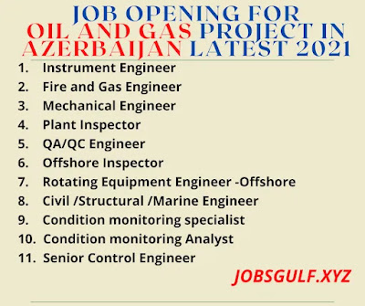 JOB OPENING FOR OIL AND GAS PROJECT IN AZERBAIJAN LATEST 2021