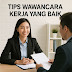 Tips Wawancara Kerja yang Baik