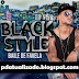 BAIXAR: Black Style – Baile de Favela [CD Promocional 2016] @PenDriveAtualizado