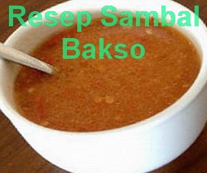 Resep Cara Membuat Sambal Bakso