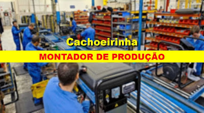 Multinacional seleciona Montador de Produção em Cachoeirinha