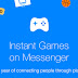 Facebook Messenger games get support for live streaming and video chats