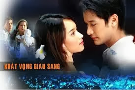 Phim Khat Vong Giau Sang tap 1/2/3/4/5/6/7/8/9/10/11/12/13/14/15/16/17/18/19/20/21/22/23/24/25/26/27/28/29/30/31.