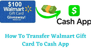 Transfer Walmart Gift Card To Cash App