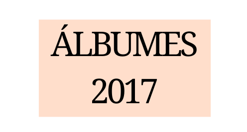 ÁLBUMES 2017