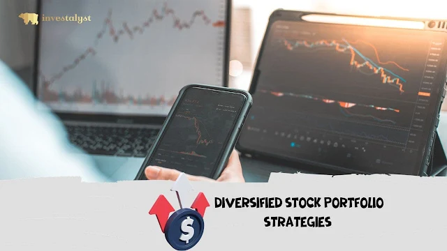 Mastering Diversified Stock Portfolio Strategies: Your Ultimate Guide