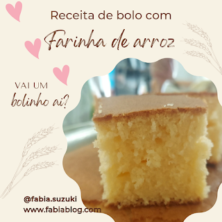 Bolo com farinha de arroz