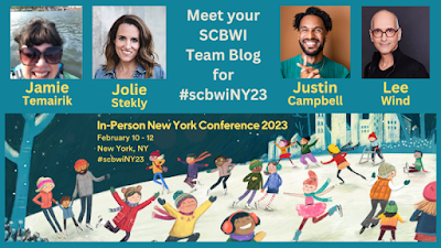 graphic that includes the #scbwiNY23 winter conference graphic with the words "Meet your SCBWI Team Blog for #scbwiNY23" and photos of Jaime Temairik, Jolie Stekly, Justin Campbell, and Lee Wind