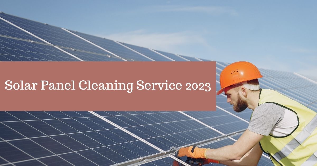 Solar Panel Cleaning Service 2023