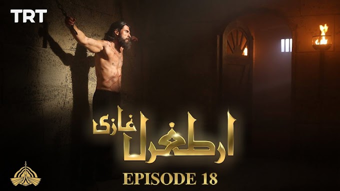 Dirilis Ertugrul Season 1 Episode 18 In Urdu