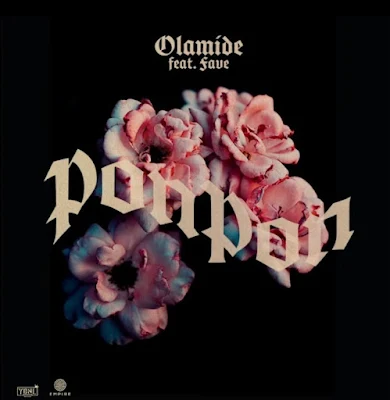 Olamide - PonPon (feat. Fave) [Download] 2021