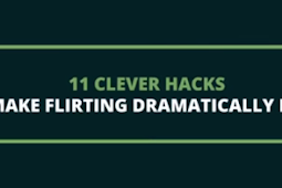 11 Psychological Flirting Tricks to Make Flirting Dramatically Easier
