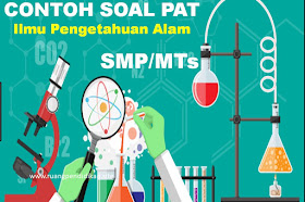 Soal Dan Jawaban PAT IPA Kelas 7 SMP/MTs Kurikulum 2013 Tahun 2022