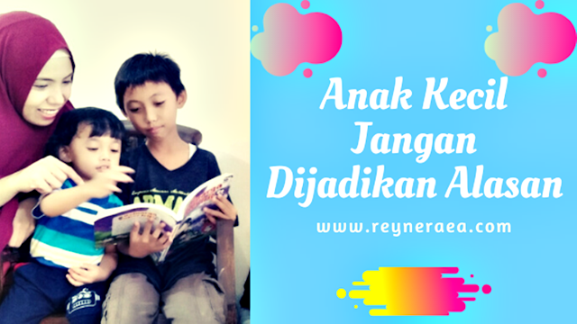 anak jadi alasan