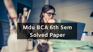 Mdu BCA 6th Sem Solved Question Papers 