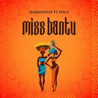 AUDIO | Harmonize Ft. Spice – Miss Bantu (Mp3 Audio Download)