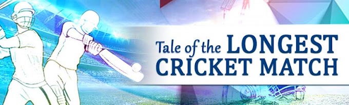 Tale Of The Longest Cricket Match History