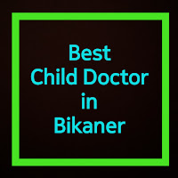 Best Child Specialist in Bikaner