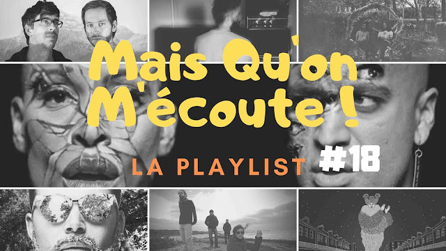 Mais qu'on m'écoute ! est la playlist hebdo des artistes chroniqués sur LACN. Enjoy !