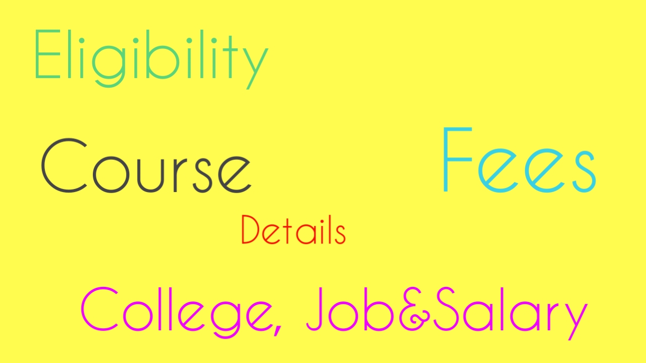 B.Tech Full Form, Course, Details, Eligibility, Fees, College, Salary