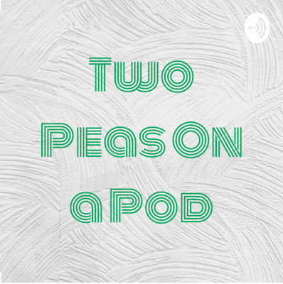 Two Peas on a Pod Podcast Logo