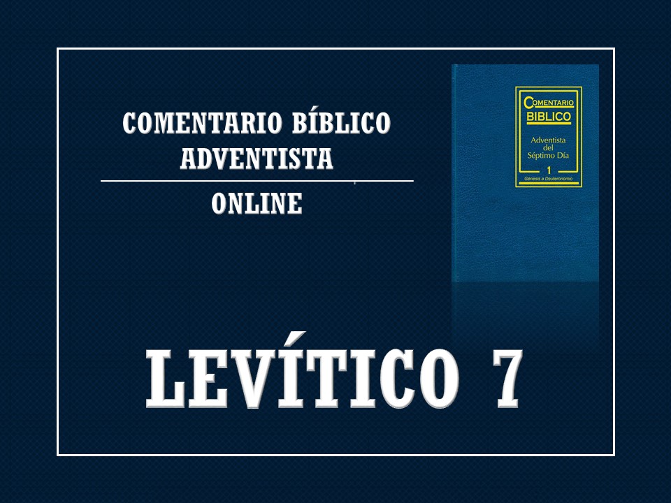 Comentario Bíblico Adventista Levítico 7