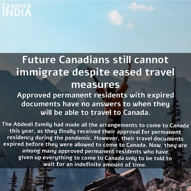 Future Canadians still cannot immigrate despite eased travel measures:Exxence india