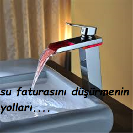 Su faturasının düşürmenin yolları