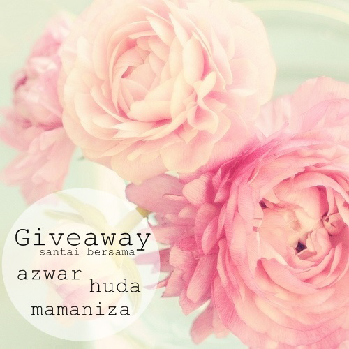 Giveaway Santai Bersama Azwar, Huda dan Mamaniza