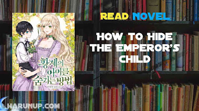 Read How to Hide the Emperor’s Child Novel Full Episode