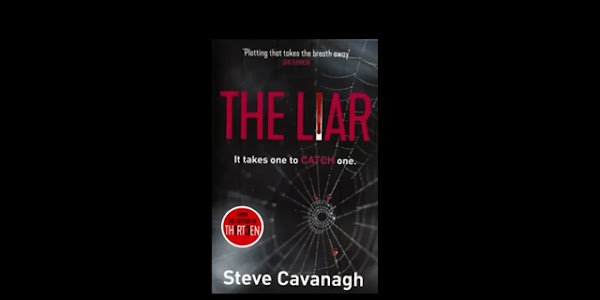The Liar: Mantan Penipu Jadi Pengacara Kasus Berisiko (Steve Cavanagh)