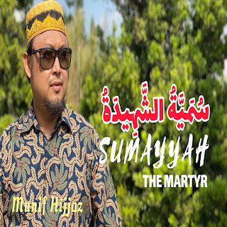Munif Ahmad - Sumayyah The Martyr MP3