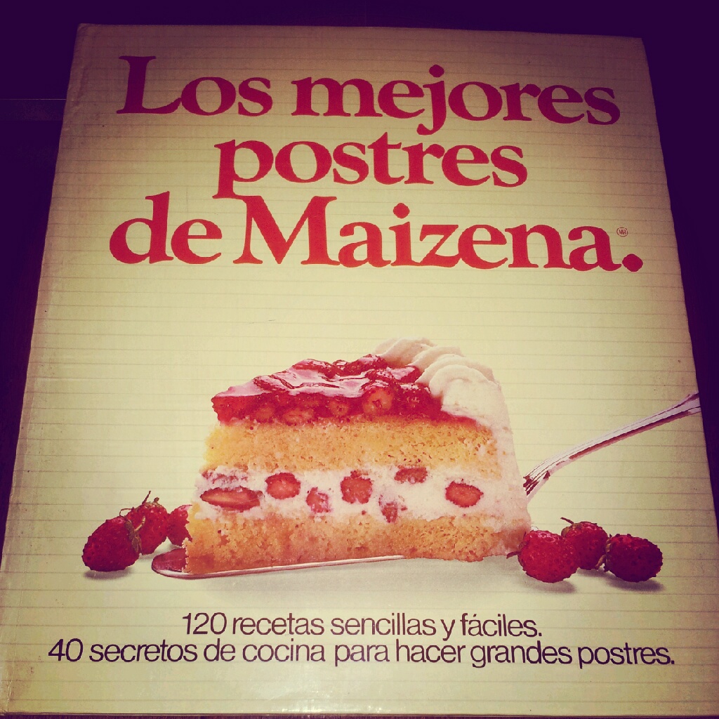Lovely Cooking Days: Los mejores postres de Maizena (The ...