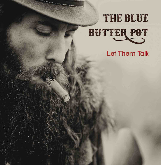 The Blue Butter Pot nous offre un blues d'anthologie avec "Let Them Talk".