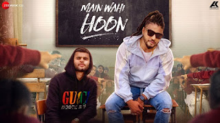 Main Wahi Hoon Lyrics | Raftaar | Karma | Latest Rap Song 2019