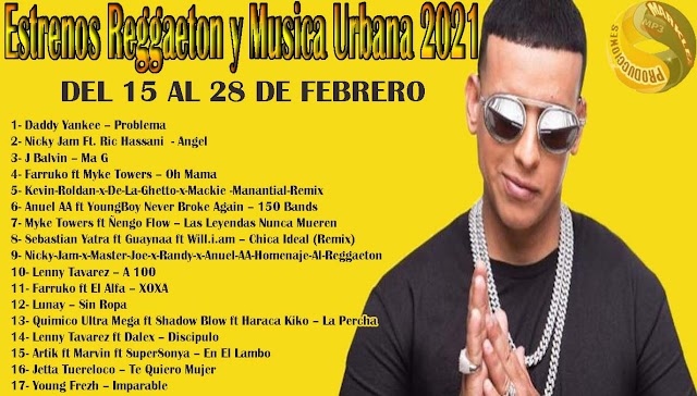 ESTRENOS DE LA MUSICA URBANA 2021(DEL 15 AL 28 DE FEBRERO)