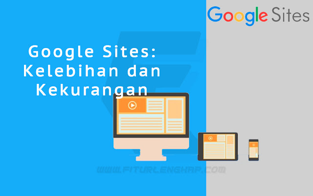 Kelebihan dan Kekurangan Google Sites
