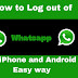 How to Log out of WhatsApp on iPhone and Android Easy Way.