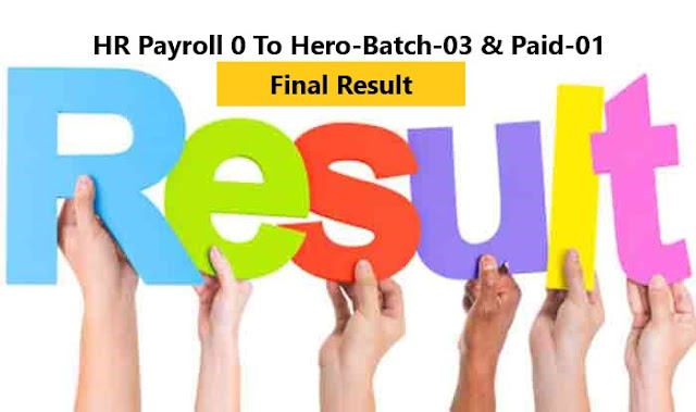 Final Result Publish -HR Payroll 0 to Hero Batch No-04 & Paid-01