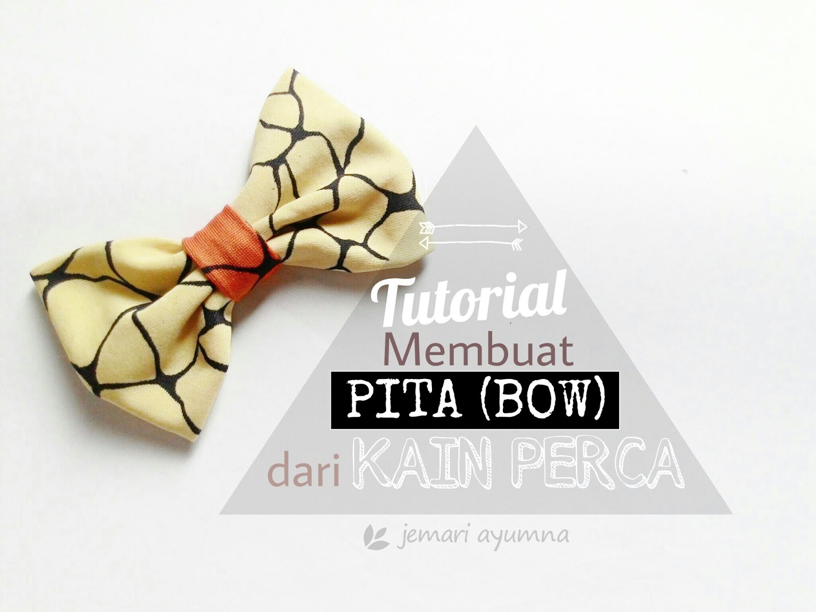 Tutorial dan  Tips Membuat  Pita Bow dari  Kain  Perca  