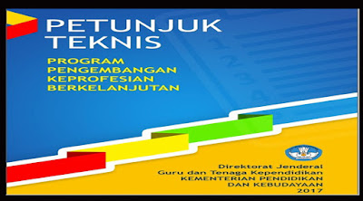  Ditjen GTK membuatkan Program Pengembangan Keprofesian Berkelanjutan yang merupakan ke Juknis Program Pengembangan Keprofesian Berkelanjutan ( PKB ) Tahun 2017 